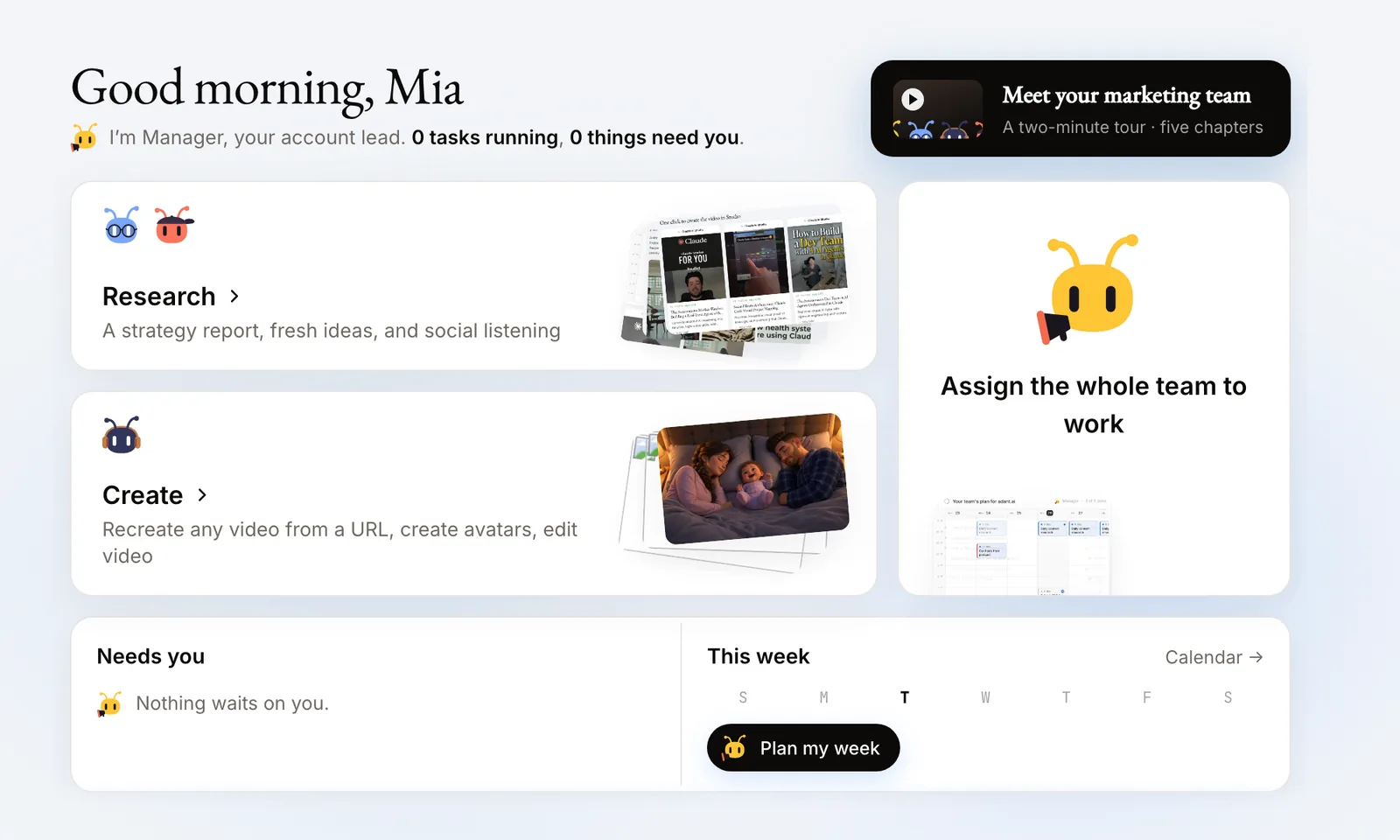 AdAnt's New task page: Research, Create, and Assign the whole team to work, with what needs you and this week's plan below.